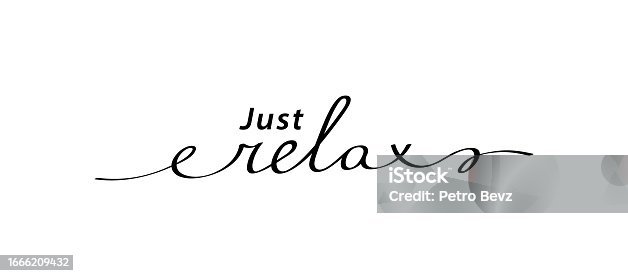 istock Slogan JUST RELAX with smooth lines. Calligraphy text mean keep calm and just relax, take care of yourself. Hand drawn motivation graphic phrase Just relax. Doodle vector graphic design 1666209432