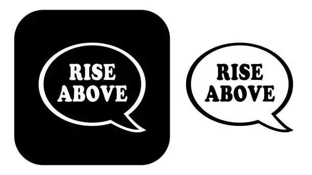 Vector illustration of Black And White Rise Above Bubble Icons