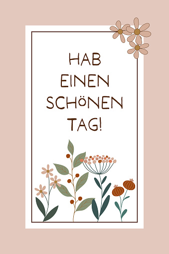 Hab Einen Schönen Tag Im Kreise Deiner Lieben Hab Einen Schönen Tag Text In German Language Have A Nice Day Greeting