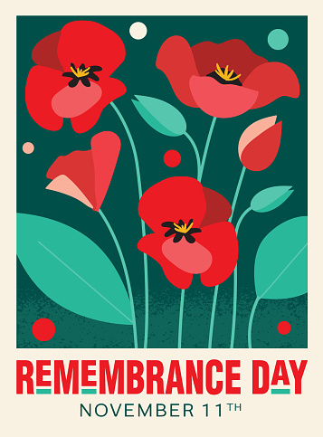 Vector illustration of a Remembrance Day poster design with red poppies and typography text design . Includes fully editable vector eps and high resolution jpg in download.