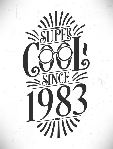 Super Cool since 1983. Born in 1983 Typography Birthday Lettering Design. Super Cool since 1983. Born in 1983 Typography Birthday Lettering Design. 1983 stock illustrations