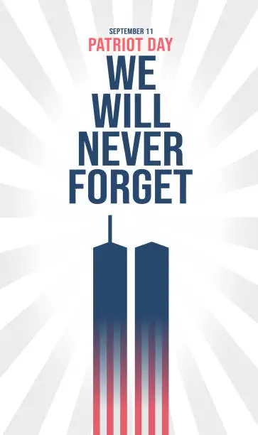 Vector illustration of September 11. Patriot Day Vector illustration, 911 Remembrance, Twin Towers. Homage to 9/11. USA flag. We will never forget. Vector stock illustration