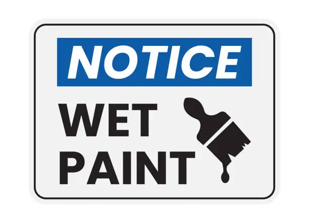 Vector illustration of Wet Paint, Notice Wet Paint Sign, Safety Label, Decal