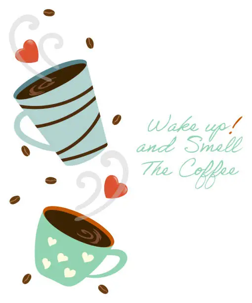 Vector illustration of Morning coffee love, with red heart and coffee cups design. Quote Wake up and smell the coffee