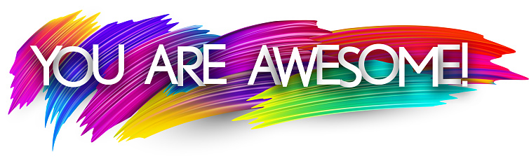 You are awesome paper word sign with colorful spectrum paint brush strokes over white. Vector illustration.