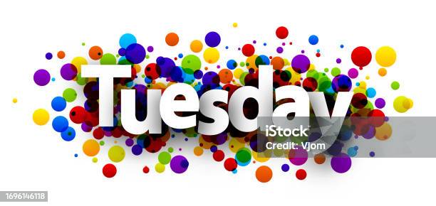 Tuesday Basic Rounded Icon Tuesday Word Over Colorful Round Dots Confetti Background Stock ...