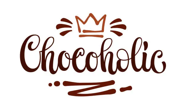 Vector illustration of Fun elegant calligraphy logo lettering, Chocoholic. Isolated vector typography design element. World Chocolate day creative concept. Cafe, shop, product promotion template quote for any events