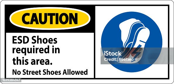 istock Caution Sign ESD Shoes Required In This Area. No Street Shoes Allowed 1699384047