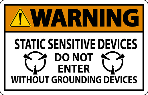 Warning Sign Static Sensitive Devices Do Not Enter Without Grounding Devices