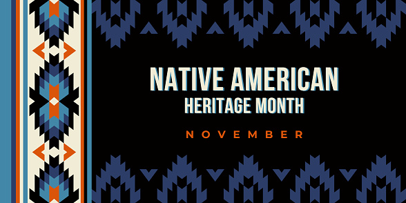 istock Native american heritage month greeting. Vector banner, poster, card, content for social media with the text Native american heritage month, november. Black background with native ornament border. 1700211915