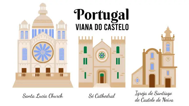 Vector illustration of Sights of Viana do Castelo Portugal  Sé Cathedral, Santa Lucia Church, Igreja de Santiago de Castelo de Neiva. Flat-style illustration for designing souvenir postcards.  Portuguese architecture