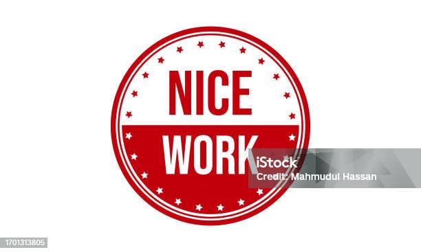 Nice Work Rubber Stamp Seal Vector Stock Illustration - Download Image ...