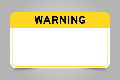 Label banner that have yellow headline with word warning and white copy space, on gray background