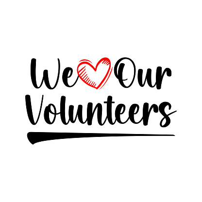 We Love Our Volunteers Lettering Vector Illustration. Hand Drawn Inspirational Lettering for Poster, Banner, Greeting Card, T-Shirt.