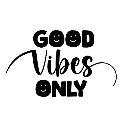 Good Vibes Only Lettering Vector Illustration.