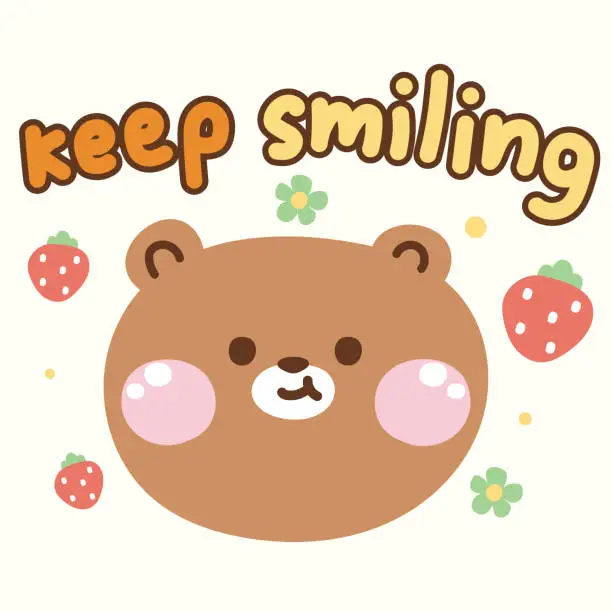 Vector illustration of Cute teddy bear face with strawberry and flower with keep smiling text cartoon.