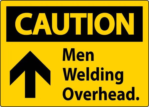 Vector illustration of Caution Sign Men Welding Overhead.