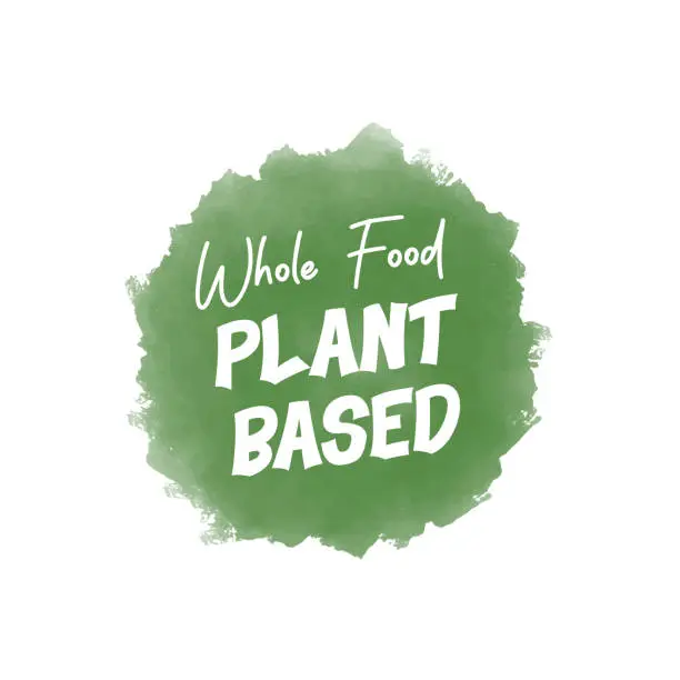 Vector illustration of Whole Food Plant Based Badge Design