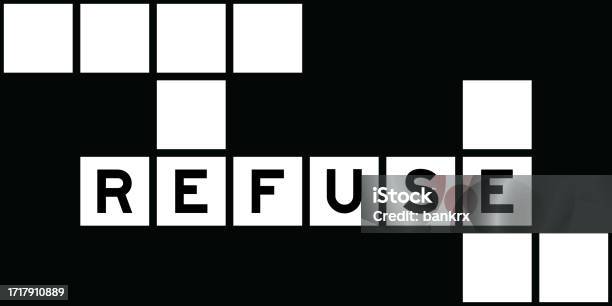 Alphabet Letter In Word Refuse On Crossword Puzzle Background Stock Alphabet Letter In Word Refuse On Crossword Puzzle Background Stock