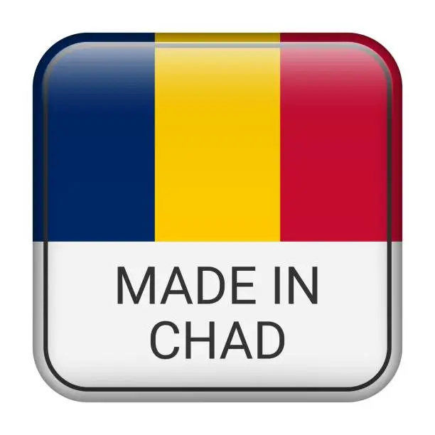 Vector illustration of Made in Chad badge vector. Sticker with stars and national flag. Sign isolated on white background.