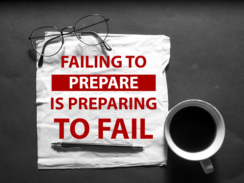 Failing prepare, text words typography written on paper, life and business motivational inspirational poster concept