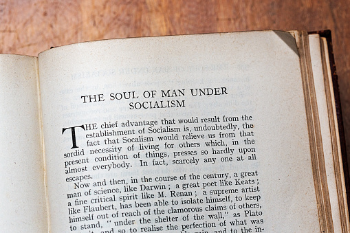 The Soul of Man under Socialism - an 1891 essay about socialism, from a pre-1942 edition of The Works of Oscar Wilde (the writer, playwright and wit who lived from 1854 to 1900).