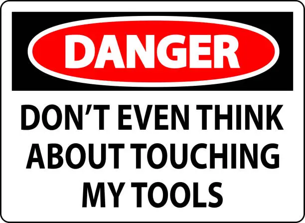 Vector illustration of Danger Sign Do not Touch the Tools