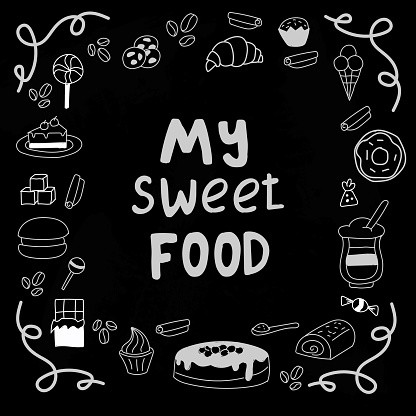 Cafeteria black card. Bakery chalk menu. Doodle lettering. Perfect baking desserts. Sketch pie and cupcake. Sweet cookies. Croissant and cakes. Cafe pastry food. Vector recent graphic illustration