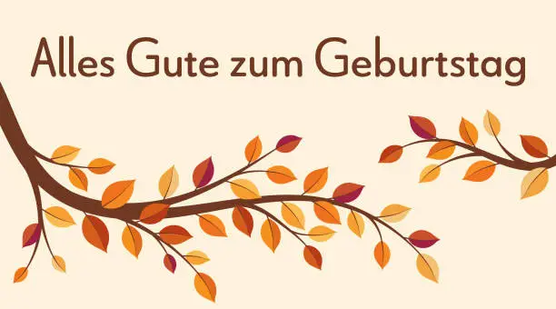 Vector illustration of Alles Gute zum Geburtstag - text in German language - Happy Birthday.  Greeting card with colorful autumn branches.