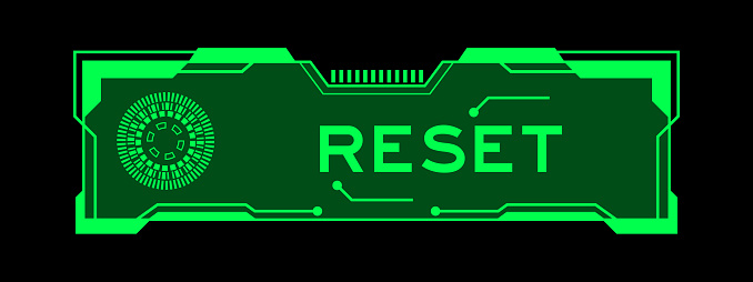 Green color of futuristic hud banner that have word reset on user interface screen on black background