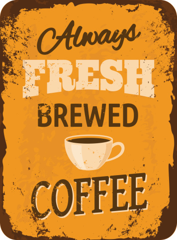 Old, rusty metal sign with coffee in retro style.