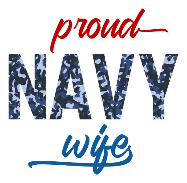 Vector illustration of Proud Navy Wife. Proud Navy Wife Sign, Sticker, for Shirt Design.