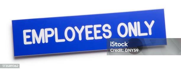 Employees Only Stock Photo - Download Image Now - Accessibility, Benefits, Business