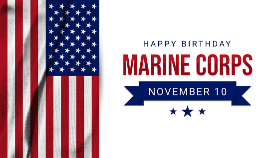 U.S. Marine Corps Birthday on November 10. Birthday celebration banner for U.S. Marine Corps with American flag