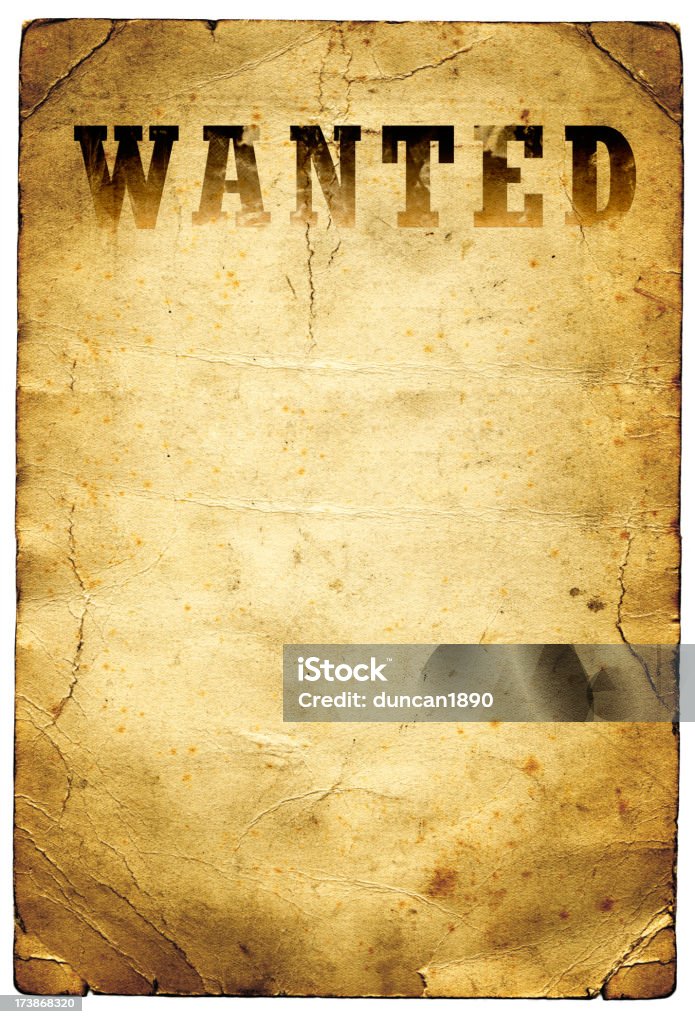 Wanted Poster Wild West An old wanted poster from the American Wild West Wanted Poster Stock Photo