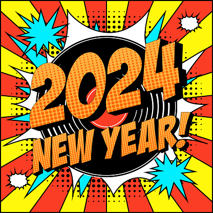 New Year 2024 Comic Text on Explosion Speech Bubble in Pop Art Style.