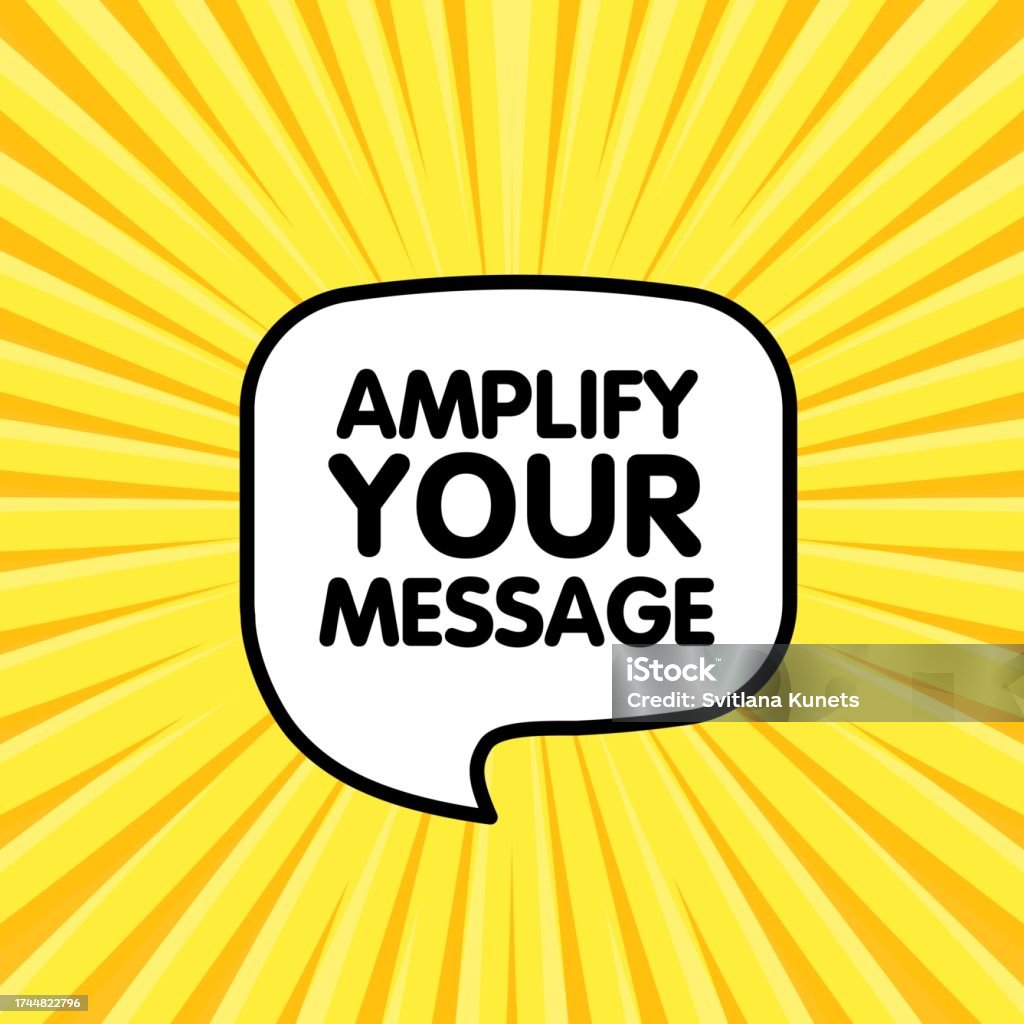 Amplify Your Message Sign Flat Yellow Message Bubble Amplify Your Amplify Your Message Sign Flat Yellow Message Bubble Amplify Your