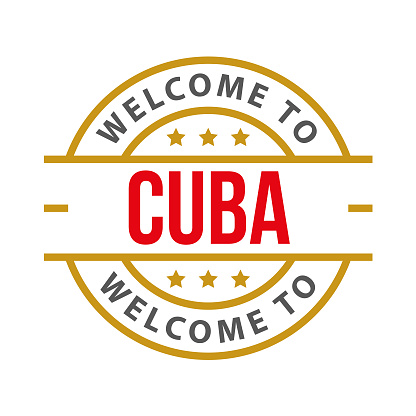 Welcome to Cuba. Vector Stamp with text isolated on white background, Icon, Illustration, Emblem, Label, Badge