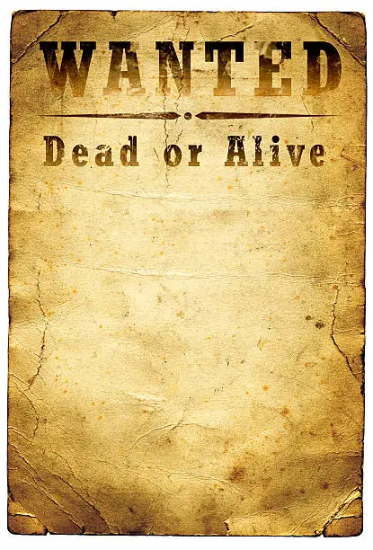 An old wanted poster from the American Wild West