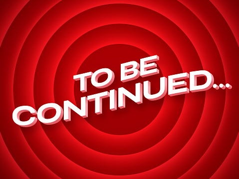 To be continued cartoon credits concentric circle abstract background.