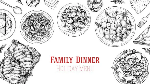 Vector illustration of Family dinner. Holiday menu. Food design template. Engraved style background. Food and drink set. Hand drawn sketch, design template.