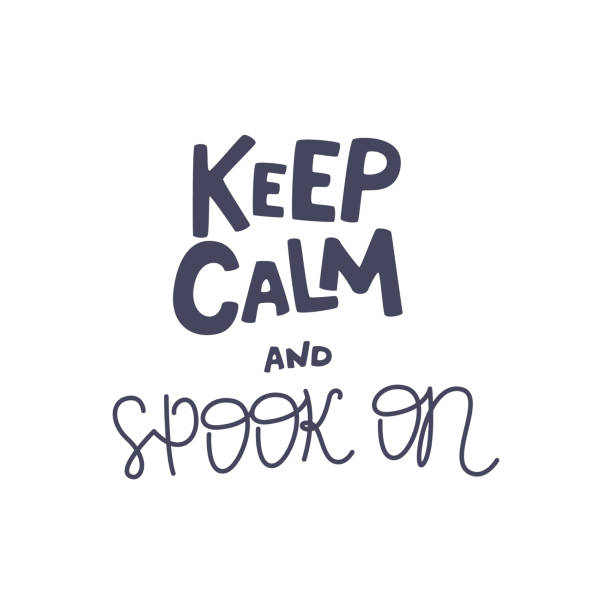 Keep calm and spook on halloween cute quote design Halloween handwritten lettering concept design. Cute t-shirt print. Gothic quote poster template. Autumn traditional holiday. October season. Keep calm and spook on hand drawn flat vector illustration keep calm and stock illustrations
