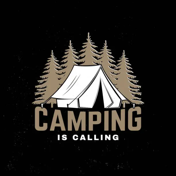 Vector illustration of Camping is calling. Outdoor adventure sticker. Vector illustration. Concept for shirt or emblem, print, stamp, patch or tee. Vintage typography design with forest pine tree and camping tent silhouette