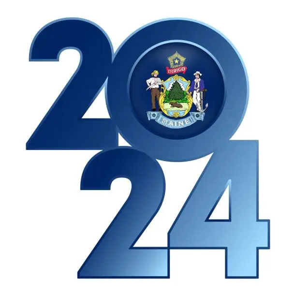 Vector illustration of 2024 banner with Maine state flag inside. Vector illustration.