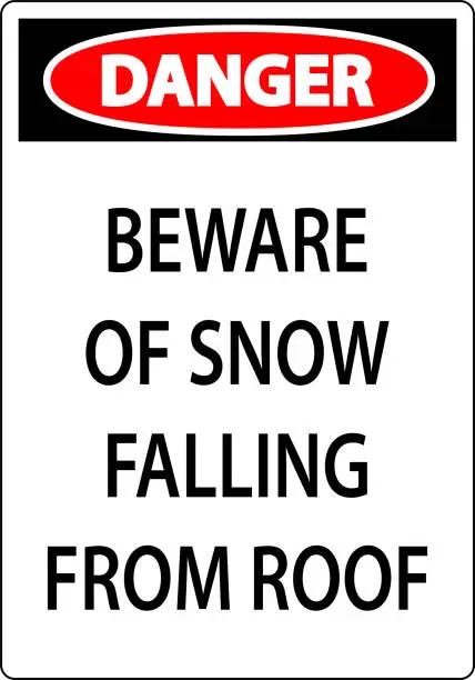 Vector illustration of Danger Sign Beware Of Snow Falling From Roof