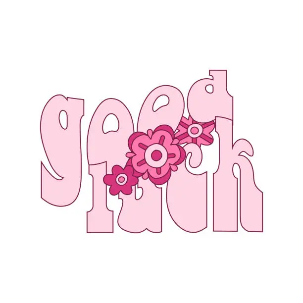 Vector illustration of Cowgirl pink groovy flowers with good luck lettering. Cowboy western theme, wild west, texas. Hand drawn cartoon trendy vector illustration.