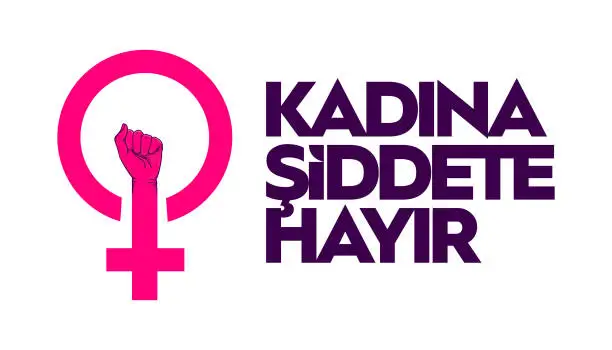 Vector illustration of Kadına yonelik siddete karsi mucadele ve uluslararası dayanisma gunu:International Day for the Elimination of Violence Against Women. 25 November.