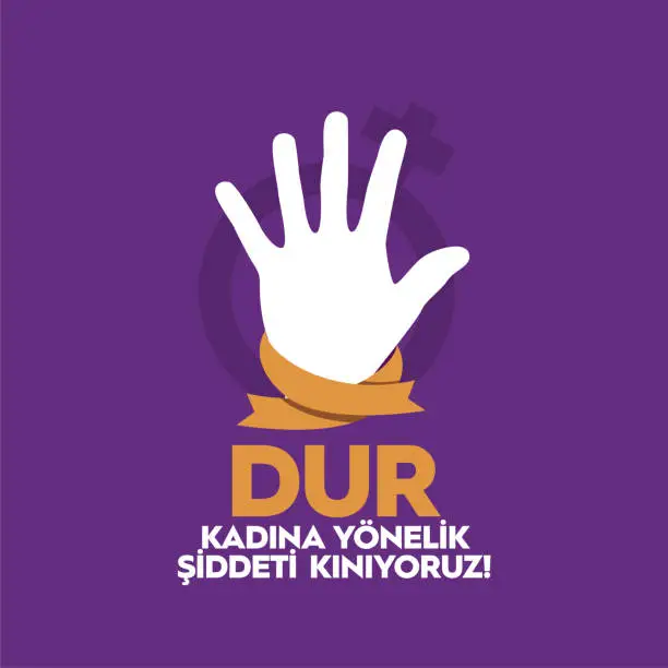 Vector illustration of Kadına yonelik siddete karsi mucadele ve uluslararası dayanisma gunu:International Day for the Elimination of Violence Against Women. 25 November.