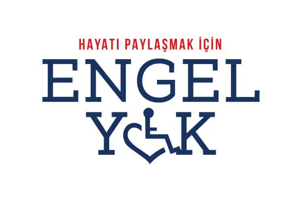 Vector illustration of Engel yok, Engelliler gubu calismasi. Translation: No obstacle, disabled day work, vector