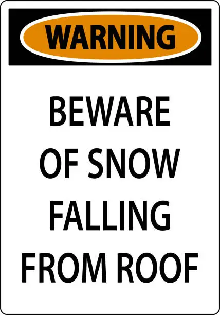 Vector illustration of Warning Sign Beware Of Snow Falling From Roof